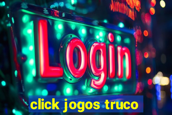 click jogos truco